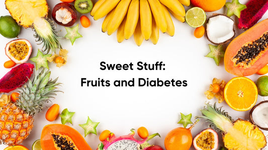 Sweet Stuff: Fruits and Diabetes - Artinci